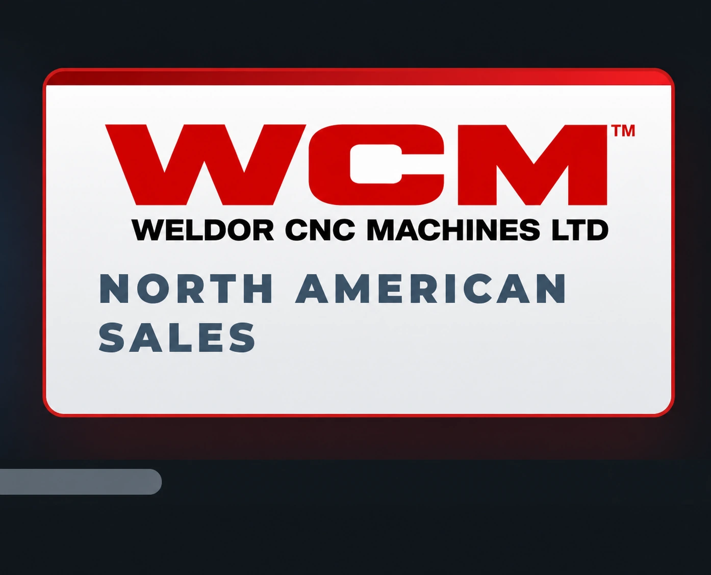 WCM WELDOR CNC Machines North American Sales